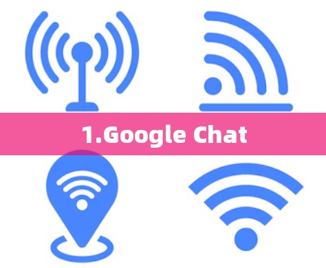 1.Google Chat