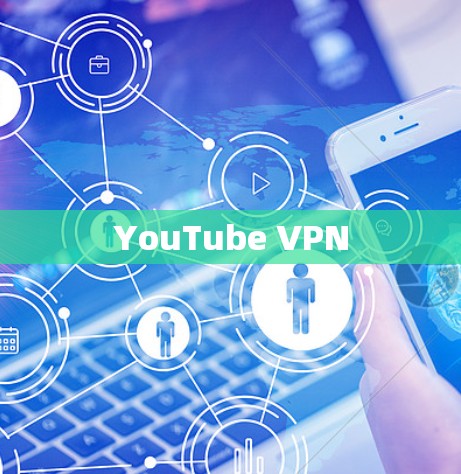 YouTube VPN YouTube VPN